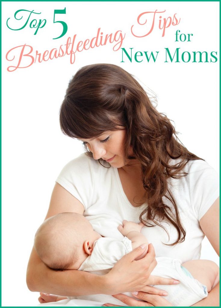 Top 5 Breastfeeding Tips for New Moms